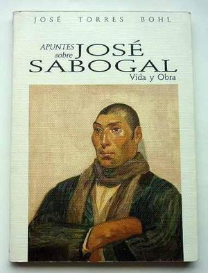 Apuntes Sobre José Sabogal Vida Y Obra - José Torres Bohl