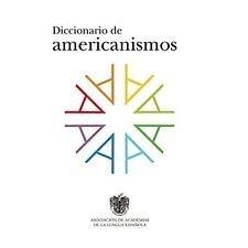 Diccionario De Americanismos Real Academia De La Lengua Espa