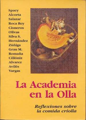 La Academia De La Olla, Reflexiones Sobre La Comida Criolla