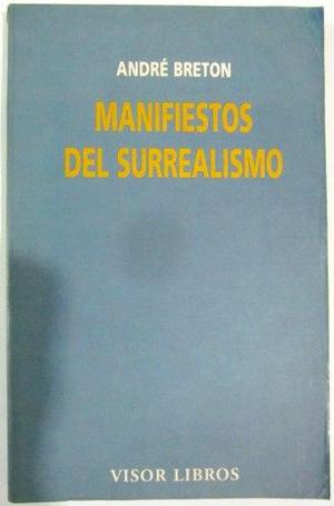 Manifiestos Del Surrealismo. André Bretón. Madrid. 2002