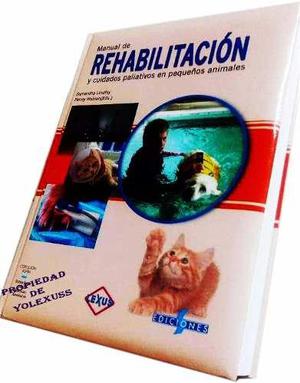Libro Veterinaria Manual De Rehabilitación Cuidados