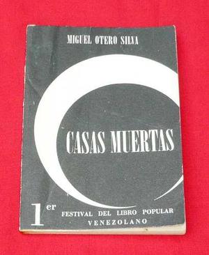 Casas Muertas Miguel Otero Silva Cuentos Venezuela Festival