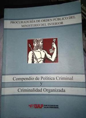 Compendio Sobre Política Criminal Y Crimen Organizado
