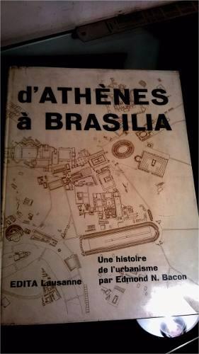 Edmund Bacon De Atenas A Brasilia Urbanismo Arquitectura