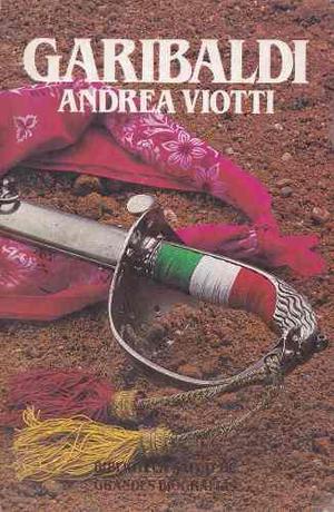 Garibaldi / Andrea Viotti / Grandes Biografías / Libros