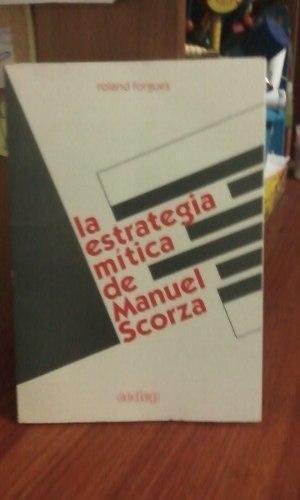 La Estrategia Mítica De Manuel Scorza - Roland Forgues