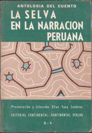 La Selva En La Narración Peruana / Antología Del Cuento