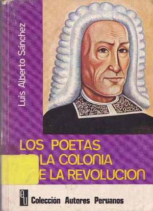 Los Poetas D La Colonia Y D La Revolución / Luis A.