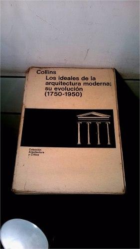 Peter Collins Los Ideales De La Arquitectura Moderna Arte