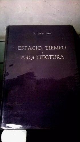 Sigfried Giedion Espacio Tiempo Y Arquitectura Urbanismo
