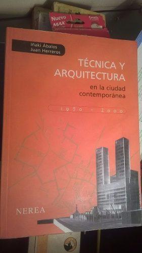 Tecnica Y Arquitectura En La Ciudad Cont Abalos Y Herreros