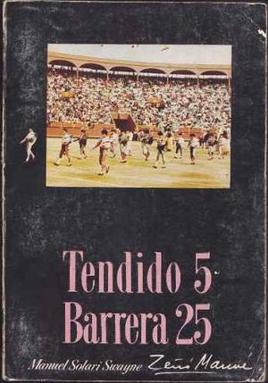 Tendido 5 Barrera 25 - Tauromaquia / Manuel Solari Swayne