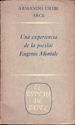 Una Experiencia D La Poesía: Eugenio Montale / Armando
