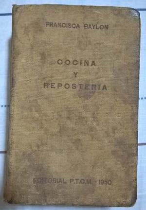 Cocina Y Repostería. Francisca Baylón.