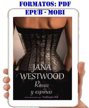 Libro Rosas Y Espinas- Jana Westwood (romantica) Formato Pdf
