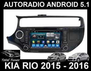 Autoradio Kia Rio 2015-2016 Android 5.1 Sedan Y Hatchback