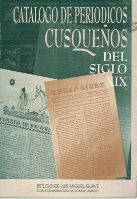 Catálogo De Periódicos Cusqueños Del Siglo Xix -luis
