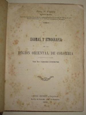 Idiomas Y Etnografia Region Oriental Colombai 1911 Fray Fabo
