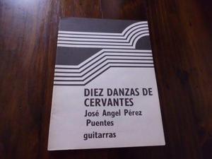 10 Partituras. Guitarra. Diez Danzas De Cervantes. 1988.
