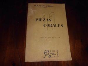 11 Partituras Corales. Coro Mixto A 4 Voces. Pulgar Vidal.