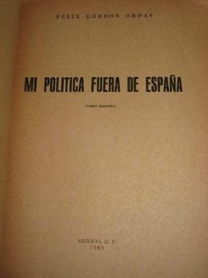 Felix Gordon Ordas Mi Politica Dentro -fuera De España 2