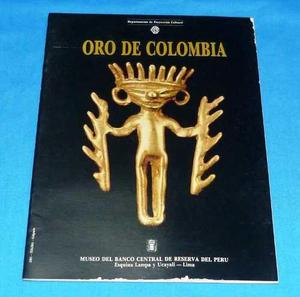 Oro De Colombia Museo Banco Central De Reserva 1987 Reliquia