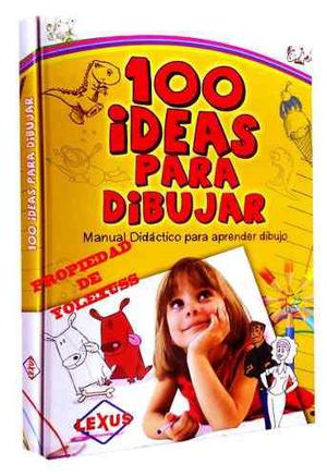 Libro Para Aprender A Dibujar 100 Ideas Para Dibujar