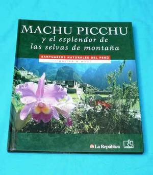 Machu Picchu Selvas D Montaña Santuarios Natural Walter