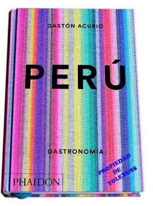 Nuevo Libro De Cocina Perú, De Gastón Acurio Novedad 2015