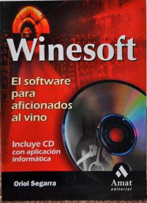 Winesoft.el Software Para Aficionados Al Vino. Oriol Segarra