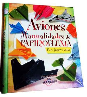 Libro Origami Aviones,manualidades,papiroflexia - Original