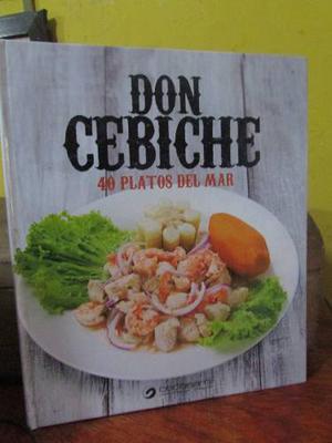 Don Ceviche 40 Platos Del Mar. Libro De Cocina
