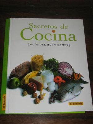 Secretos De Cocina Guia Del Buen Comer El Comercio