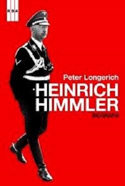 HEINRICH HIMMLER, Peter Longerich, Biografía RBA