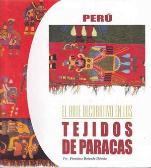 El Arte Decorativo N Los Tejidos Paracas / Francisco Rotondo
