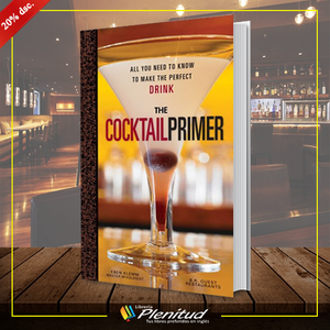 Libro The Cocktail Primer: All You Need to Know to Make the
