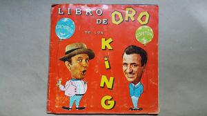 ANTIGUO ALBUM LIBRO DE ORO DE LOS KING CACHIRULO Y COPETON