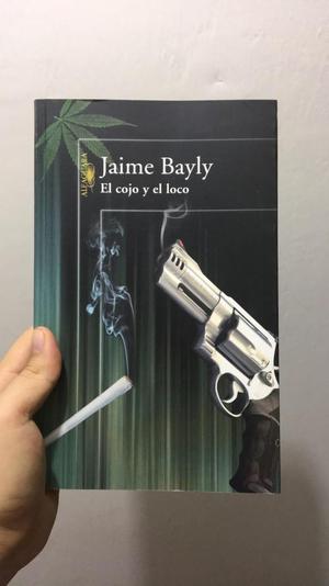 El Cojo Y El Loco de Jaime Bayly