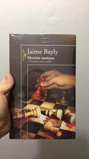 Moriras Mañana de Jaime Bayly Nuevo