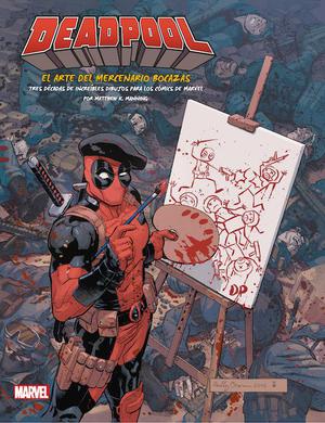 deadpool, el arte del mercenario bocaza