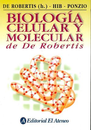 LIBRO BIOLOGÍA CELULAR Y MOLECULAR DE DE ROBERTIS