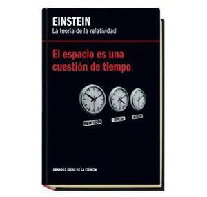 La Teoría De La Relatividad, ALBERT EINSTEIN, Grandes Ideas