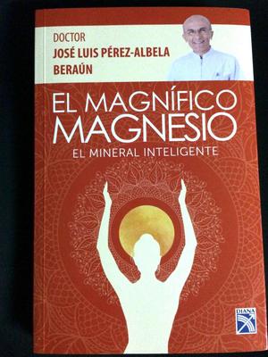 El magnífico Magnesio Doctor José Luis Pérez Albela