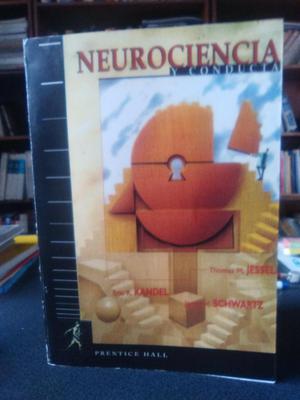 Libro Neurociencia y conducta. Eric Kandel, Thomas Jessell