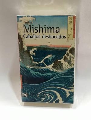 Caballos Desbocados - Yukio Mishima