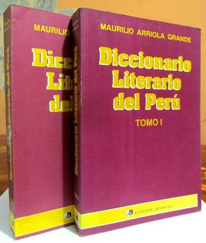 Diccionario Literario del Perú. Maurilio Arriola Grande.