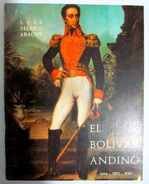 El Bolívar Andino. Luis Velazco Aragón. Talleres der José