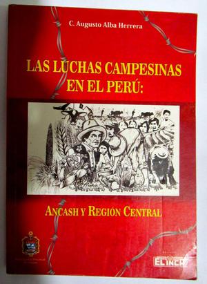 Las luchas campesinas en el Perú: Ancash y Región Central.