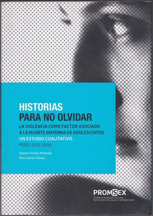 Susana Chávez Alvarado / Elisa Juárez Chávez: Historias