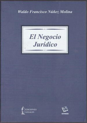 Waldo Francisco Núñez Molina: El Negocio Jurídico